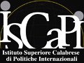 I.S.Ca.P.I. Istituto Superiore Calabrese di Politiche Internazionali - http://www.iscapi.org